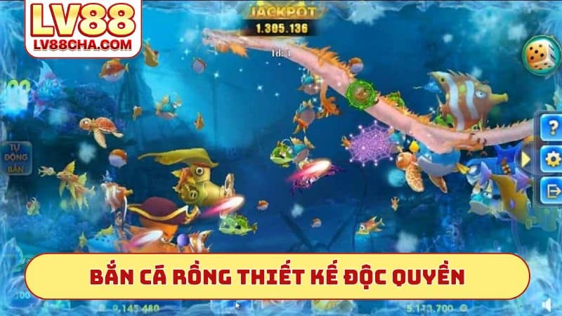 Bắn cá rồng thiết kế độc quyền